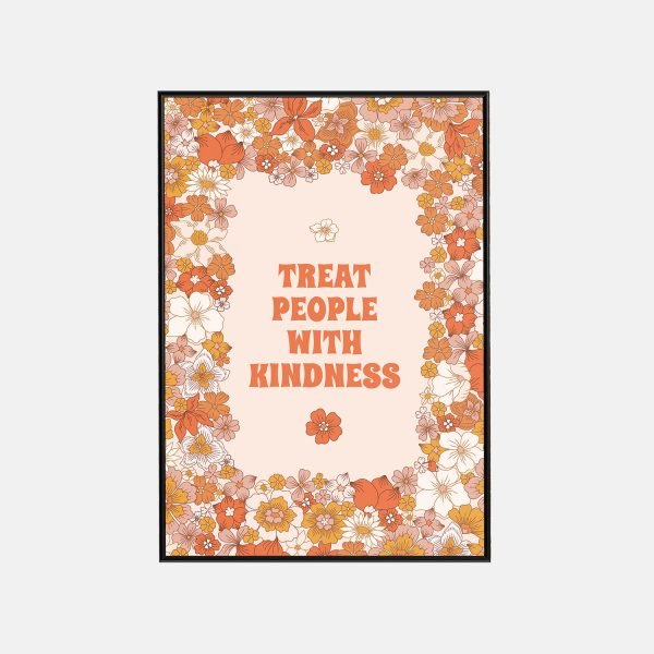 Treat People With Kindness