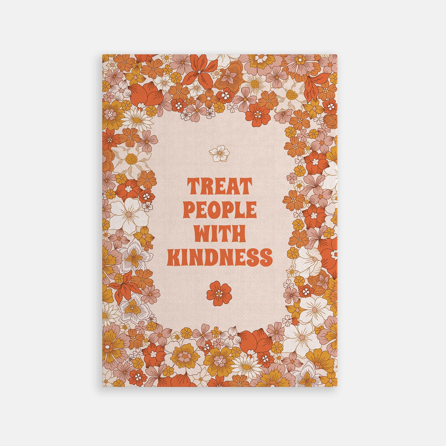 Treat People With Kindness